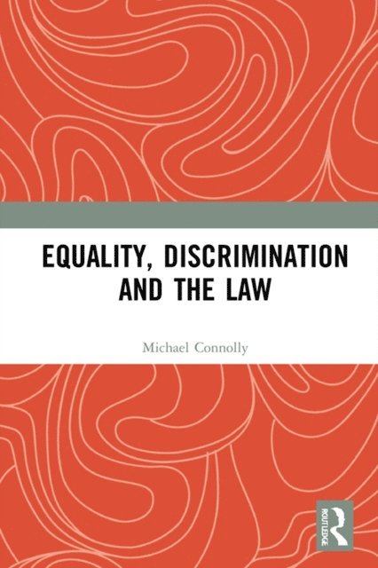Michael Connolly - Equality, Discrimination and the Law, E-bok