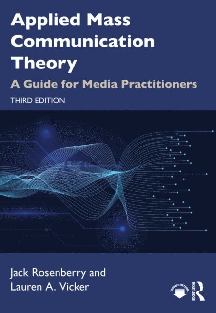 Lauren A. Vicker, Jack Rosenberry - Applied Mass Communication Theory, E-bok