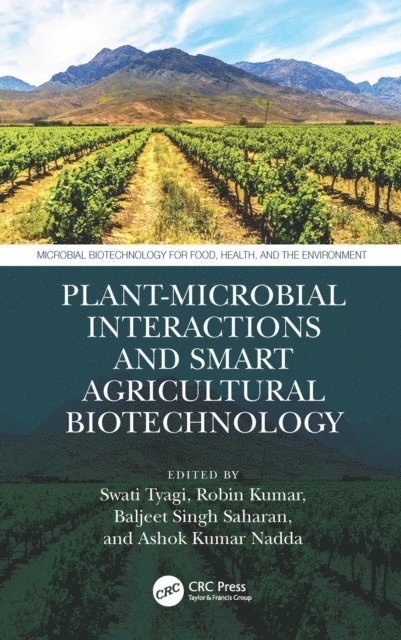 Ashok Kumar Nadda, Baljeet Saharan, Robin Kumar, Swati Tyagi - Plant-Microbial Interactions and Smart Agricultural Biotechnology, E-bok