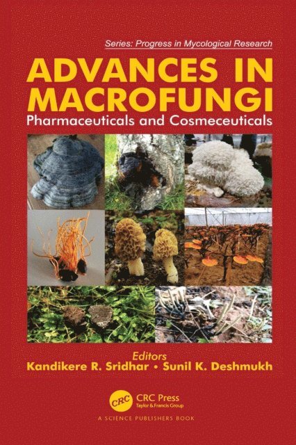 Sunil Kumar Deshmukh, Kandikere R. Sridhar - Advances in Macrofungi, E-bok