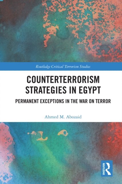 Ahmed M. Abozaid - Counterterrorism Strategies in Egypt, E-bok