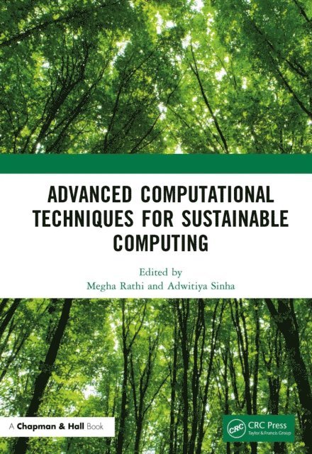Adwitiya Sinha, Megha Rathi - Advanced Computational Techniques for Sustainable Computing, E-bok