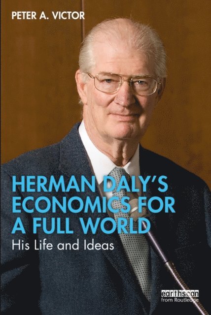 Peter A. Victor - Herman Daly's Economics for a Full World, E-bok
