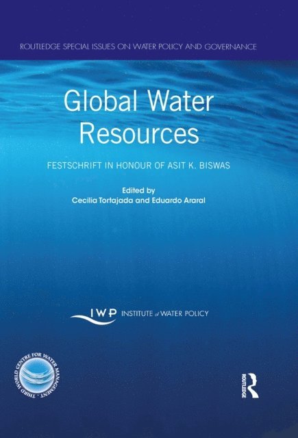 Eduardo Araral, Cecilia Tortajada - Global Water Resources, E-bok