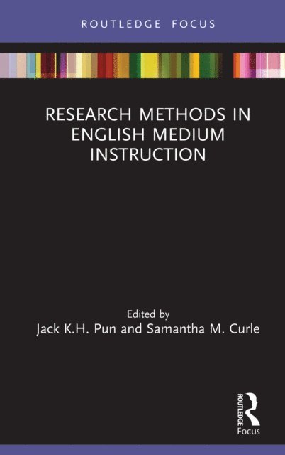 Samantha M. Curle, Jack K.H. Pun - Research Methods in English Medium Instruction, E-bok
