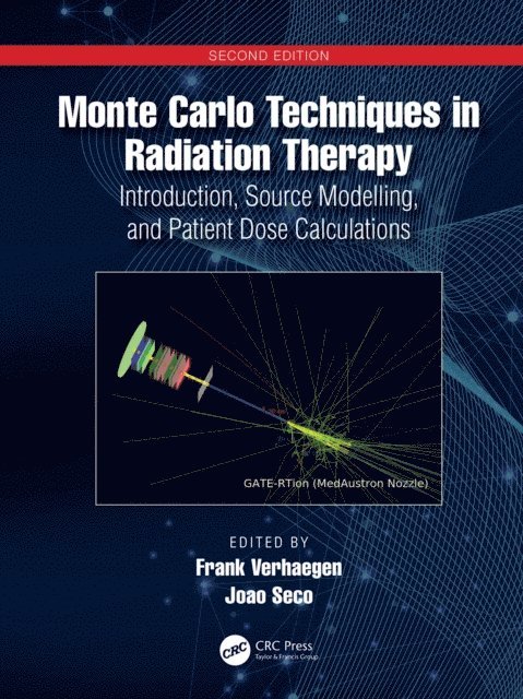 Joao Seco, Frank Verhaegen - Monte Carlo Techniques in Radiation Therapy, E-bok