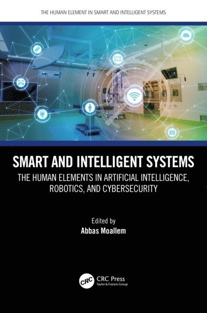 Abbas Moallem - Smart and Intelligent Systems, E-bok