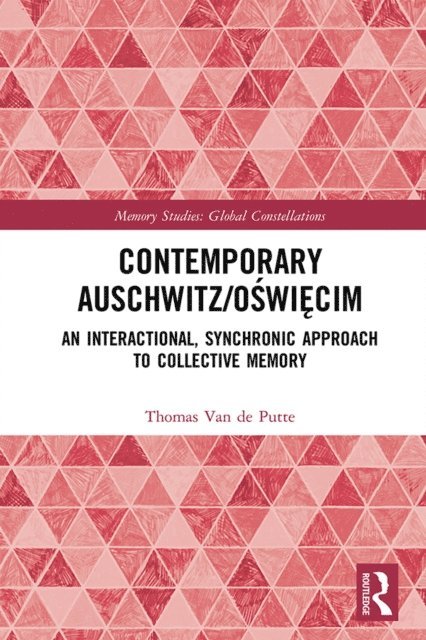 Thomas Van de Putte - Contemporary Auschwitz/Oswiecim, E-bok