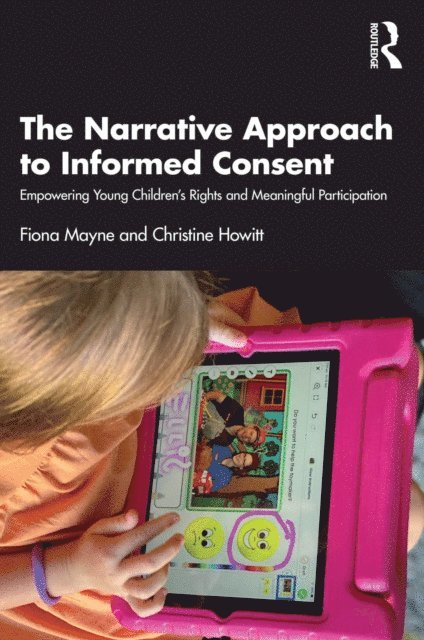 Christine Howitt, Fiona Mayne - Narrative Approach to Informed Consent, E-bok