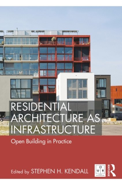 Stephen H. Kendall - Residential Architecture as Infrastructure, E-bok