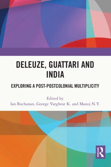 Manoj N. Y., George Varghese K, Ian Buchanan - Deleuze, Guattari and India, E-bok