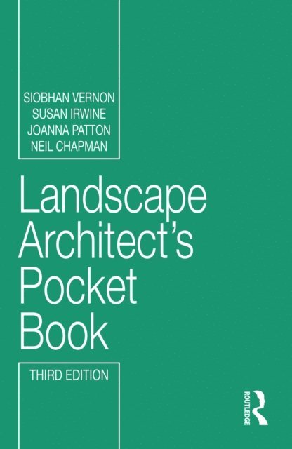 Neil Chapman, Joanna Patton, Susan Irwine, Siobhan Vernon - Landscape Architect's Pocket Book, E-bok