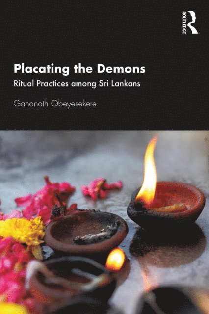 Gananath Obeyesekere - Placating the Demons, E-bok