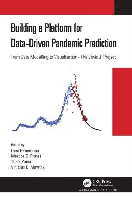 Vinicius D. Mayrink, Thais Paiva, Marcos O. Prates, Dani Gamerman - Building a Platform for Data-Driven Pandemic Prediction, E-bok. Tillgänglighet: Lägg i varukorg