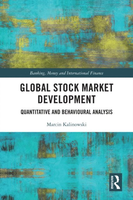 Marcin Kalinowski - Global Stock Market Development, E-bok