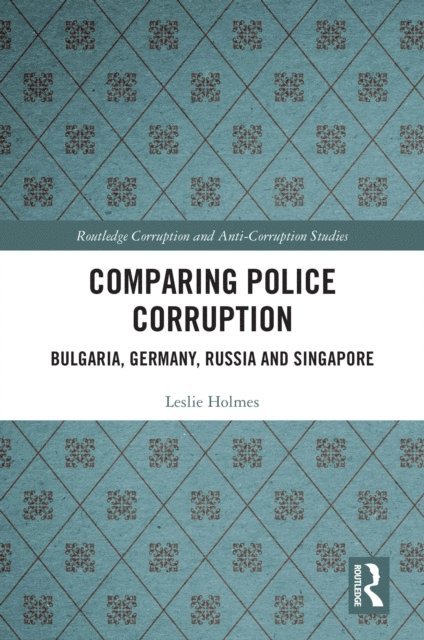 Leslie Holmes - Comparing Police Corruption, E-bok