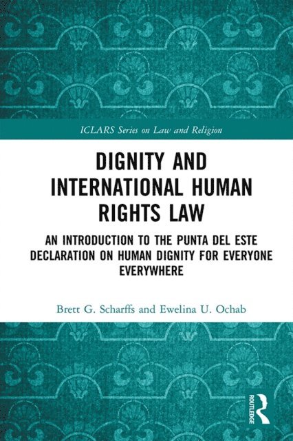 Ewelina Ochab, Brett Scharffs - Dignity and International Human Rights Law, E-bok. Tillgänglighet: Lägg i varukorg