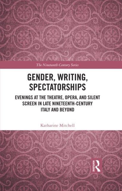 Katharine Mitchell - Gender, Writing, Spectatorships, E-bok