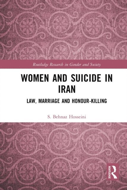 S. Behnaz Hosseini - Women and Suicide in Iran, E-bok