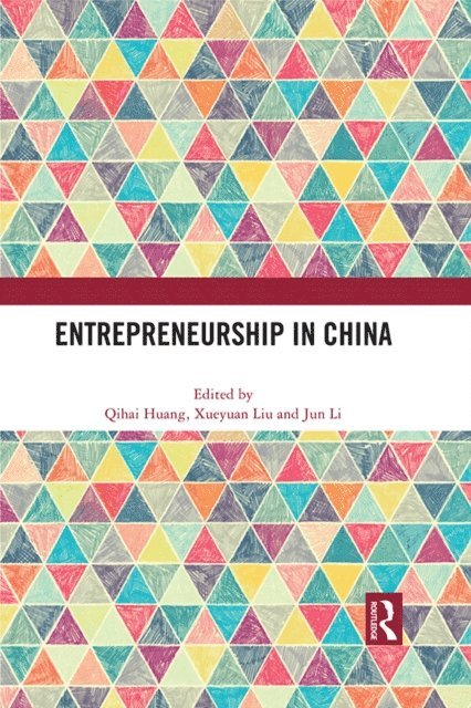 Jun Li, Xueyuan Liu, Qihai Huang - Entrepreneurship in China, E-bok