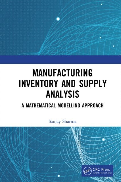 Sanjay Sharma - Manufacturing Inventory and Supply Analysis, E-bok