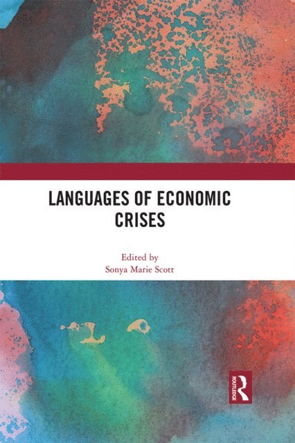 Sonya Marie Scott - Languages of Economic Crises, E-bok. Tillgänglighet: Lägg i varukorg