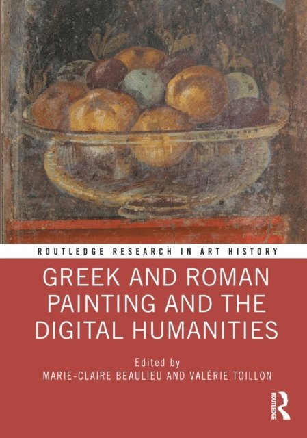 Valerie Toillon, Marie-Claire Beaulieu - Greek and Roman Painting and the Digital Humanities, E-bok. Tillgänglighet: Lägg i varukorg