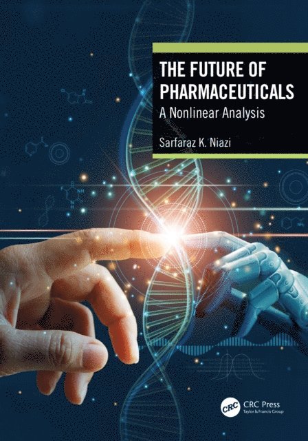 Sarfaraz K. Niazi - Future of Pharmaceuticals, E-bok
