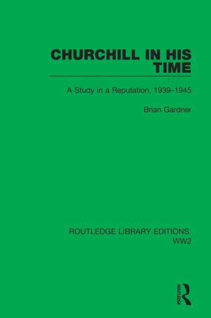 Brian Gardner - Churchill in his Time, E-bok