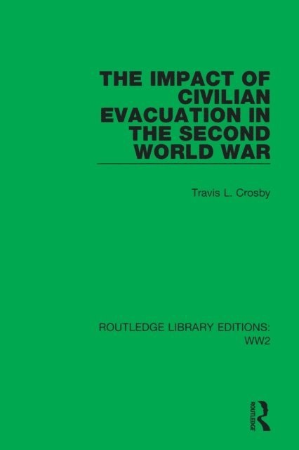 Travis L. Crosby - Impact of Civilian Evacuation in the Second World War, E-bok