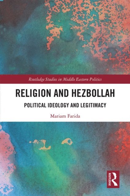 Mariam Farida - Religion and Hezbollah, E-bok