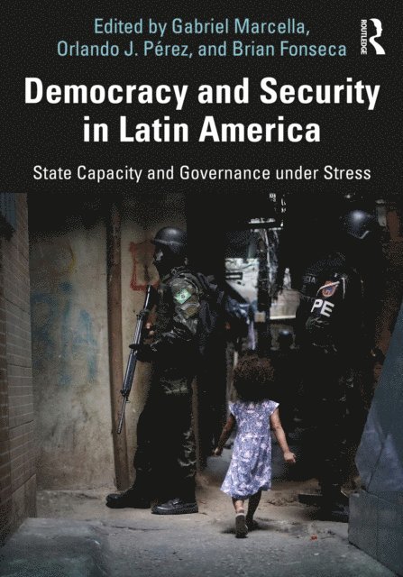 Brian Fonseca, Orlando J. Perez, Gabriel Marcella - Democracy and Security in Latin America, E-bok