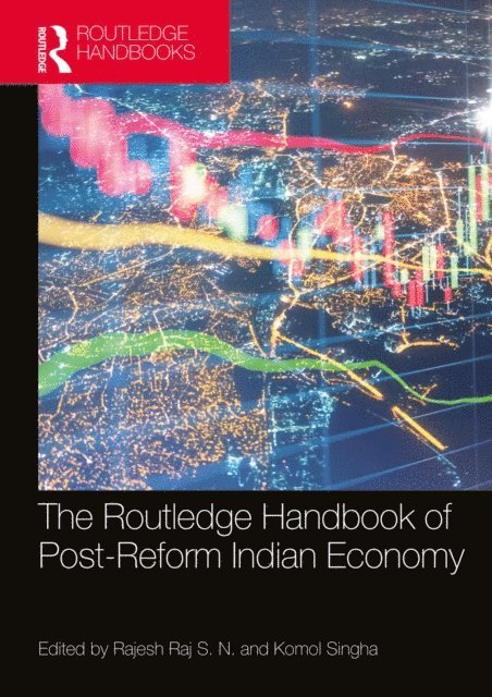 Komol Singha, Rajesh Raj S. N. - Routledge Handbook of Post-Reform Indian Economy, E-bok