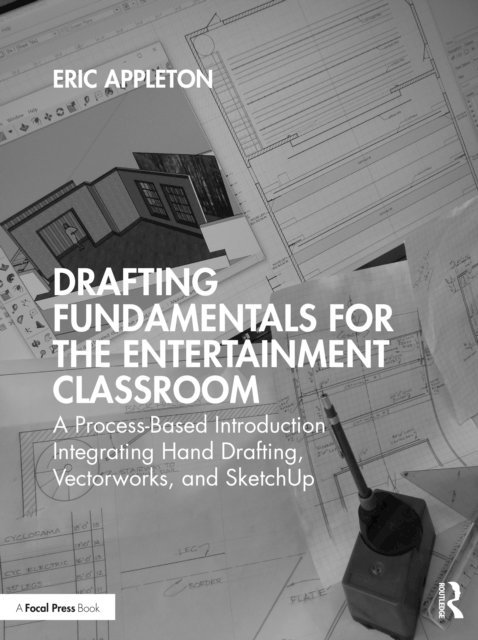Eric Appleton - Drafting Fundamentals for the Entertainment Classroom, E-bok