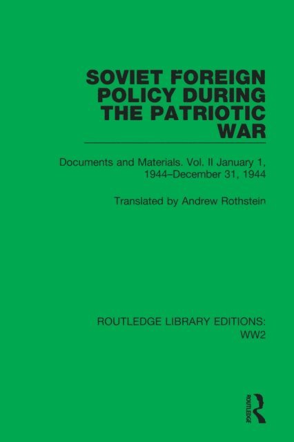 Andrew Rothstein - Soviet Foreign Policy During the Patriotic War, E-bok
