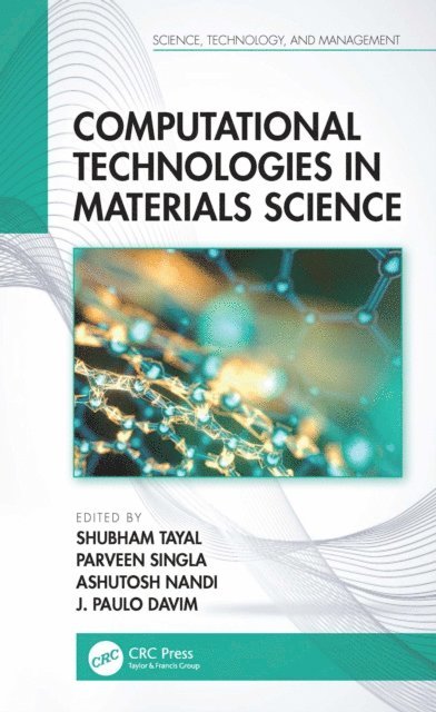 J. Paulo Davim, Ashutosh Nandi, Parveen Singla, Shubham Tayal - Computational Technologies in Materials Science, E-bok