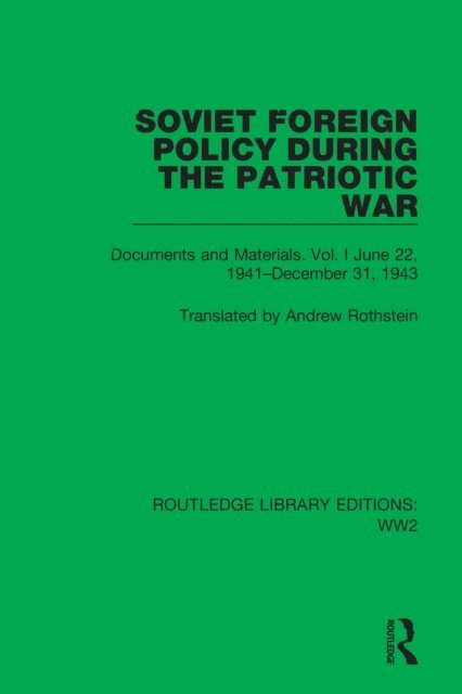Andrew Rothstein - Soviet Foreign Policy During the Patriotic War, E-bok