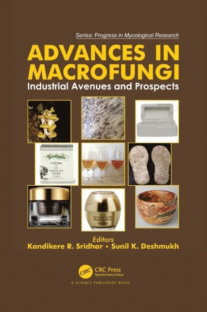 Sunil K. Deshmukh, Kandikere R. Sridhar - Advances in Macrofungi, E-bok