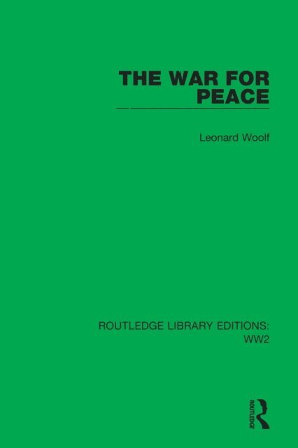 Leonard Woolf - War for Peace, E-bok