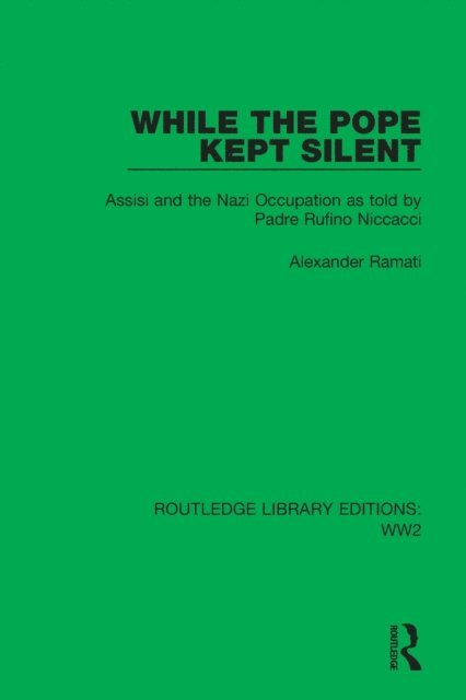 Alexander Ramati - While the Pope Kept Silent, E-bok