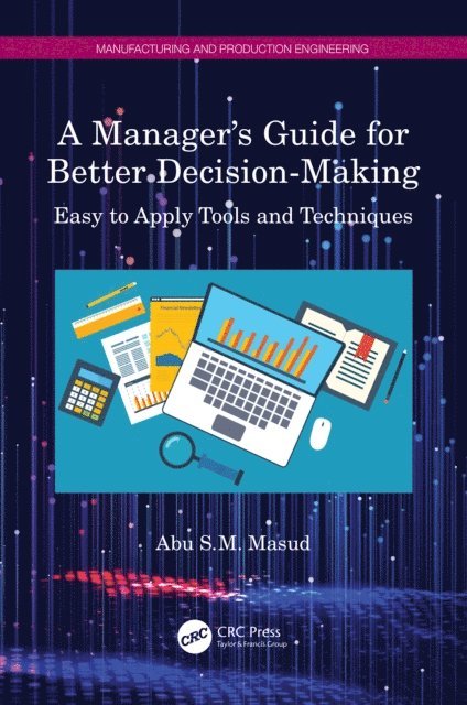 Abu S.M. Masud - Manager's Guide for Better Decision-Making, E-bok