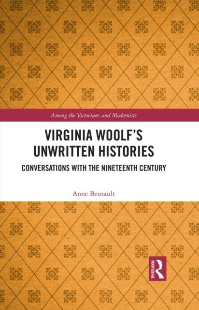Anne Besnault - Virginia Woolf's Unwritten Histories, E-bok