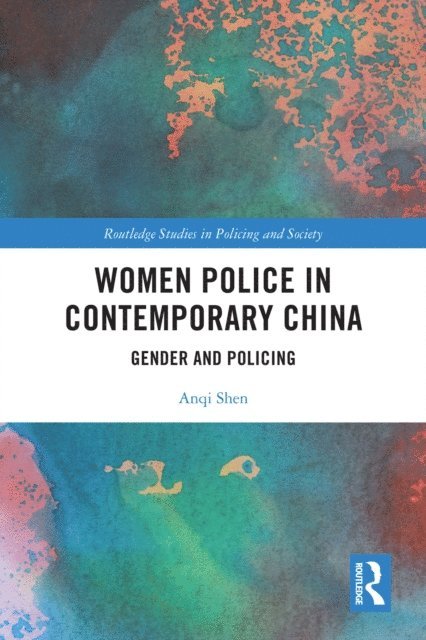 Anqi Shen - Women Police in Contemporary China, E-bok