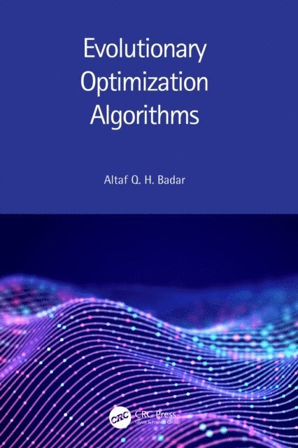 Altaf Q. H. Badar - Evolutionary Optimization Algorithms, E-bok