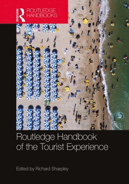 Richard Sharpley - Routledge Handbook of the Tourist Experience, E-bok