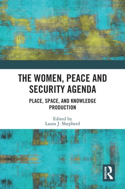 Laura J. Shepherd - Women, Peace and Security Agenda, E-bok