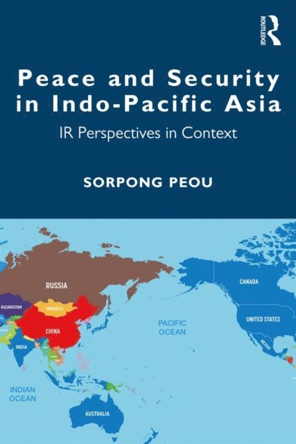 Sorpong Peou - Peace and Security in Indo-Pacific Asia, E-bok