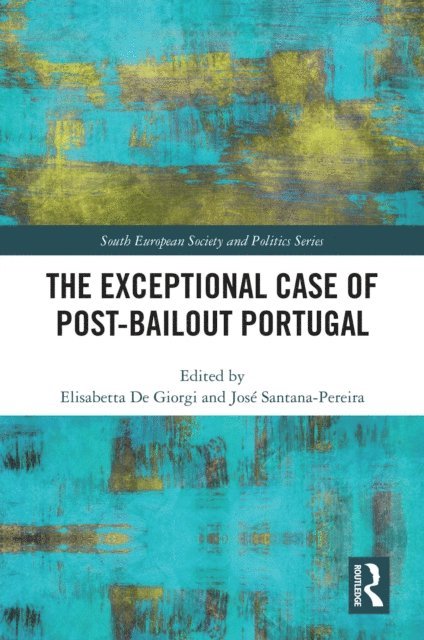 Jose Santana-Pereira, Elisabetta De Giorgi - Exceptional Case of Post-Bailout Portugal, E-bok