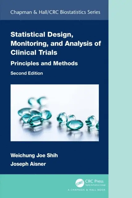 Joseph Aisner, Weichung Joe Shih - Statistical Design, Monitoring, and Analysis of Clinical Trials, E-bok. Tillgänglighet: Lägg i varukorg