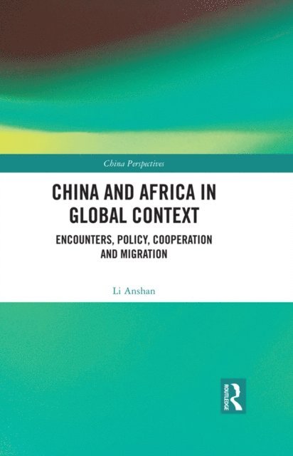 LI Anshan - China and Africa in Global Context, E-bok
